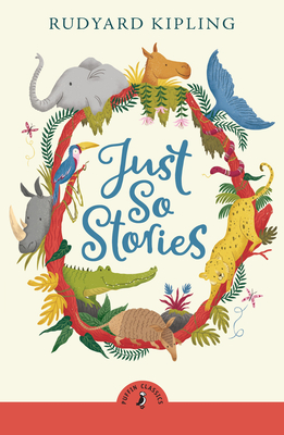 Just So Stories - Kipling, Rudyard, and Stroud, Jonathan (Introduction by)