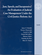 Just, Speedy, and Inexpensive?: An Evaluation of Judicial Case Management Under the Civil Justice Reform ACT