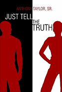 Just Tell the Truth