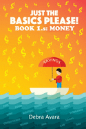 Just the Basics Please! Book 1.S: Money