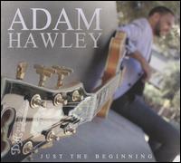 Just the Beginning - Adam Hawley