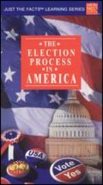 Just the Facts: The Election Process in America