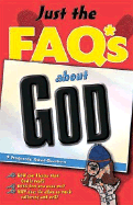 Just the FAQ*S about God