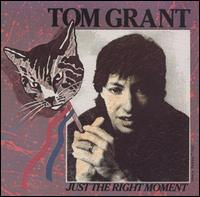 Just the Right Moment - Tom Grant