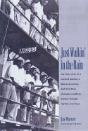 Just Walkin' in the Rain: The True Story of the Prisonaires: The Convict Pioneers of R & B and Rock & Roll - Warner, Jay