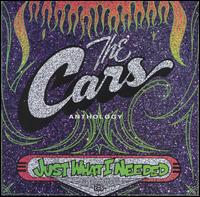 Just What I Needed: The Cars Anthology - The Cars