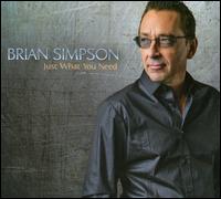 Just What You Need - Brian Simpson