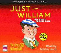 Just William - Crompton, Richmal, and Jarvis, Martin (Read by)