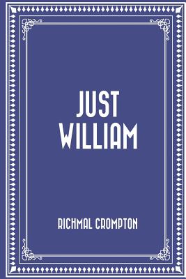 Just William - Crompton, Richmal