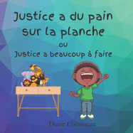 Justice a du pain sur la planche: Justice a beaucoup ? faire