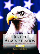 Justice Administration: Police, Courts and Corrections Management