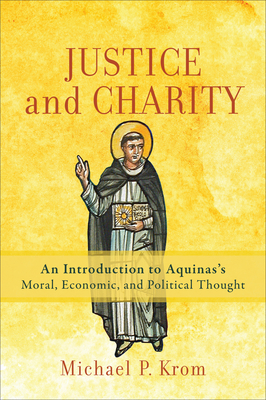 Justice and Charity - Krom, Michael P (Preface by)