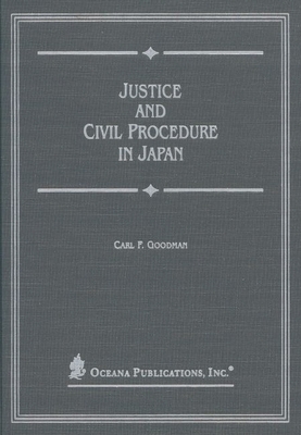 Justice and Civil Procedure in Japan - Goodman, Carl F