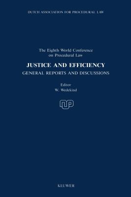 Justice And Efficiency, General Reports And Reports Of Discussion - Wedekind, W