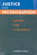 Justice and Reconciliation: After the Violence