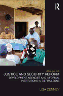 Justice and Security Reform: Development Agencies and Informal Institutions in Sierra Leone