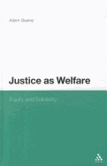 Justice as Welfare: Equity and Solidarity
