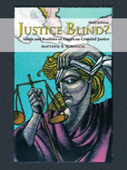 Justice Blind?: Ideals and Realities of American Criminal Justice