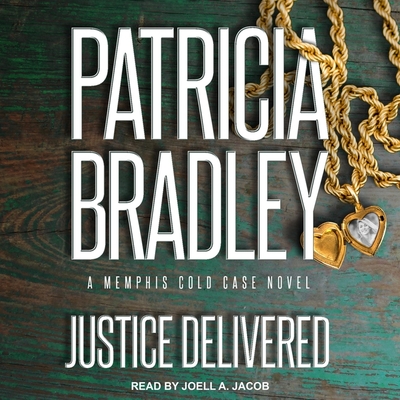 Justice Delivered - Jacob, Joell A (Read by), and Bradley, Patricia