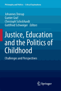 Justice, Education and the Politics of Childhood: Challenges and Perspectives
