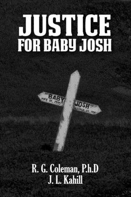 Justice for Baby Josh - Kahill, Jordan Leigh, and Coleman P H D, R G