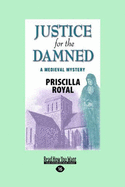 Justice for the Damned - Royal, Priscilla
