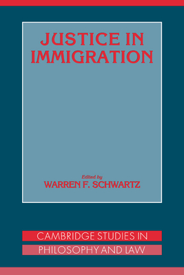 Justice in Immigration - Schwartz, Warren F. (Editor)