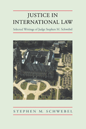 Justice in International Law: Selected Writings