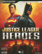 Justice League Heroes: Official Strategy Guide