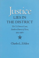 Justice Lies in the District: The U.S. District Court, Southern District of Texas, 1902-1960