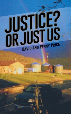 Justice? or Just Us - Price, David, and Price, Penny