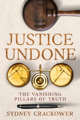Justice Undone: The Vanishing Pillars of Truth - Crackower, Sydney