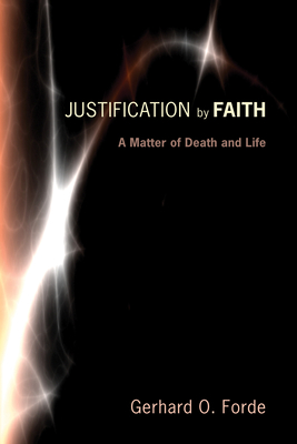 Justification by Faith - Forde, Gerhard O