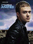 Justified: Piano/Vocal/Chords - Timberlake, Justin (Editor)