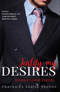 Justify My Desires Roger & Leonie Part III