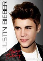 Justin Bieber: Always Believing - Unauthorized