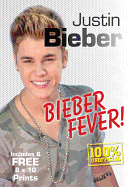 Justin Bieber: Bieber Fever!