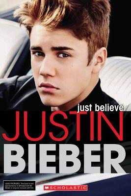 Justin Bieber: Just Believe - Brooks, Riley