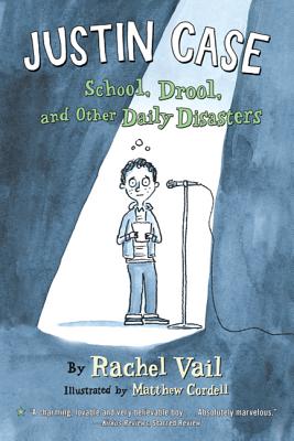 Justin Case: School, Drool, and Other Daily Disasters - Vail, Rachel