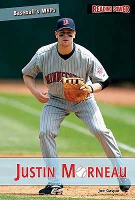 Justin Morneau - Gaspar, Joe