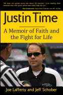 Justin Time: A Memoir of Faith and the Fight for Life