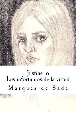Justine O Los Infortunios de la Virtud - Martinez, Kelly (Introduction by), and Martinez, Yovana (Editor), and Sade, Marques de
