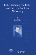 Justus Ludewig von Uslar, and the First Book on Allelopathy