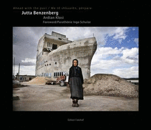 Jutta Benzenberg: Ahead with the Past - Schulze, Ingo, and Klosi, Adrian