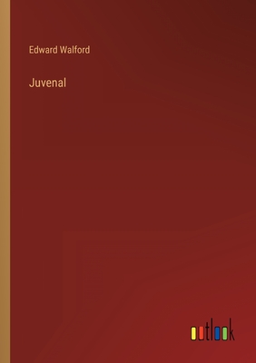 Juvenal - Walford, Edward