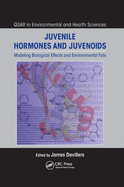 Juvenile Hormones and Juvenoids: Modeling Biological Effects and Environmental Fate