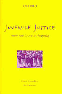 Juvenile Justice: Youth and Crime in Australia