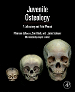 Juvenile Osteology: A Laboratory and Field Manual
