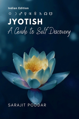 Jyotish: A Guide to Self-Discovery - Sarajit Poddar