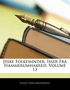 Jyske Folkeminder, Isser Fra Hammerumharred, Volume 13